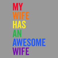 My Wife Has An Awesome Wife Funny Lesbian Wedding Gift T Shirt Vintage Hoodie | Teevron