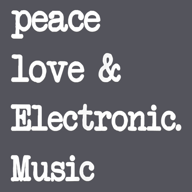 Peace Love & Electronic Music  Edm Techno T Shirt Vintage Hoodie by linhVisuals | Teevron
