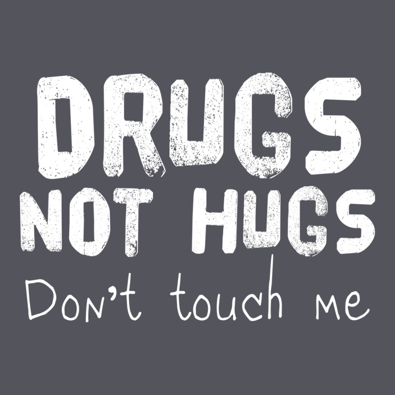 Drugs Not Hugs Vintage Hoodie by linhVisuals | Teevron