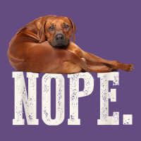 Nope Lazy Rhodesian Ridgeback T Shirt Dog Lover Gift Tee Vintage Hoodie | Teevron