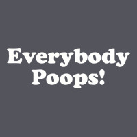 Everybody Poops Vintage Hoodie | Teevron