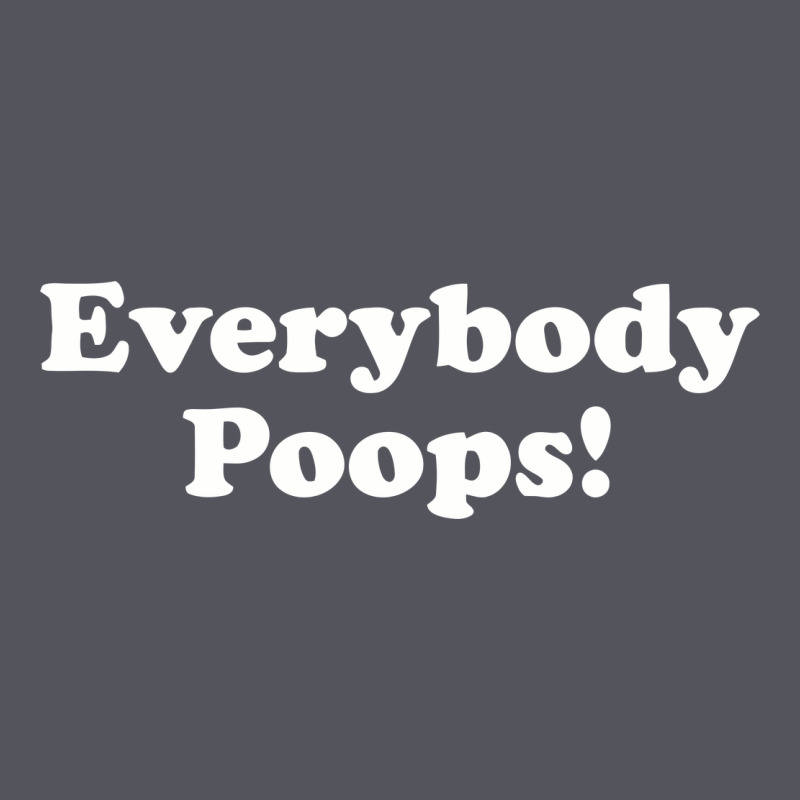 Everybody Poops Vintage Hoodie by linhVisuals | Teevron