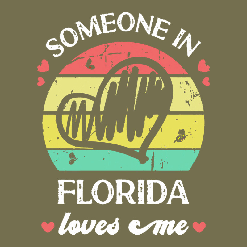 Someone In Florida Loves Me T  Shirt Someone In Florida Loves Me Funny Vintage Hoodie by linhVisuals | Teevron