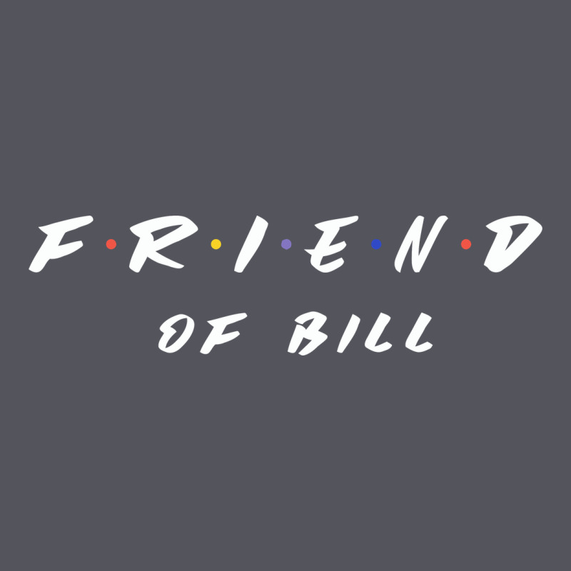 Friend Of Bill Aa Tv Parody Graphic Shirt Vintage Hoodie by linhVisuals | Teevron