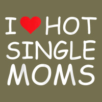 I Love Hot Single Moms Tee Red Heart Hot Mother Milf Mommy T Shirt Vintage Hoodie | Teevron