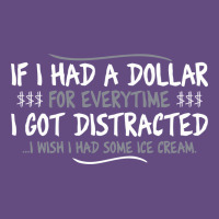 If I Had A Dollar For Everytime I Got Distracted Vintage Hoodie | Teevron