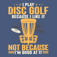 I Play Disc Golf Because I Like It Not Vintage Hoodie | Teevron