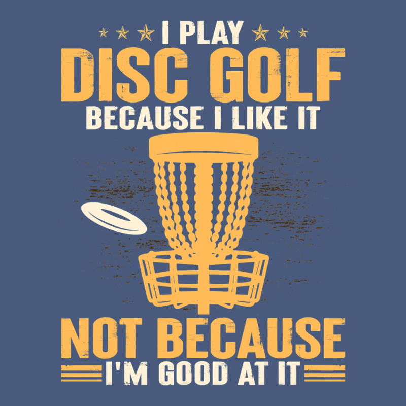 I Play Disc Golf Because I Like It Not Vintage Hoodie by linhVisuals | Teevron