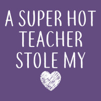 Funny A Super Hot Teacher Stole My Heart Unisex T Shirt Vintage Hoodie | Teevron