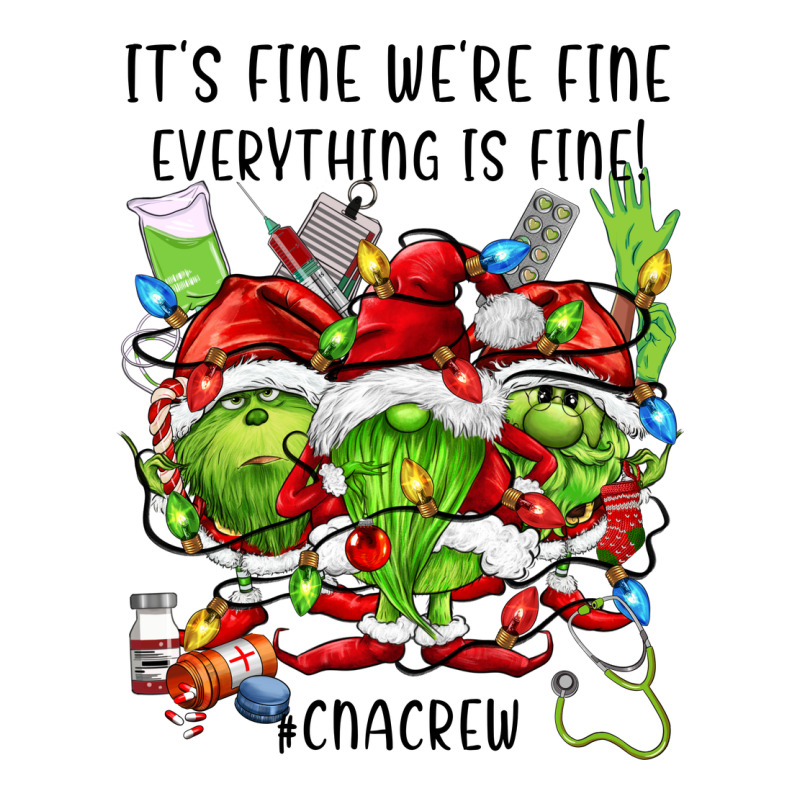 Its Fine Were Fine Everything Is Fine Cnacrew Premium Tee by FaDigitalArtStudio | Teevron