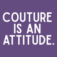 Couture Is An Attitude Fashion Quote Vintage Hoodie | Teevron