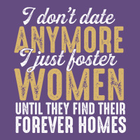 Don't Date Anymore I Just Foster Women Until They Find Their Forever H Vintage Hoodie | Teevron