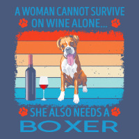 Boxer T  Shirt A Woman Cannot Survive On Wine Alone She Also Needs Box Vintage Hoodie | Teevron