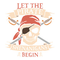 let the pirate shenanigans begin skull vintage pirate skeleton hallowe | Teevron