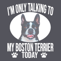 Boston Terrier T  Shirtfunny Boston Terrier Dog Gift I M Only Talking Vintage Hoodie | Teevron
