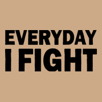 Everyday I Fight Vintage Hoodie | Teevron
