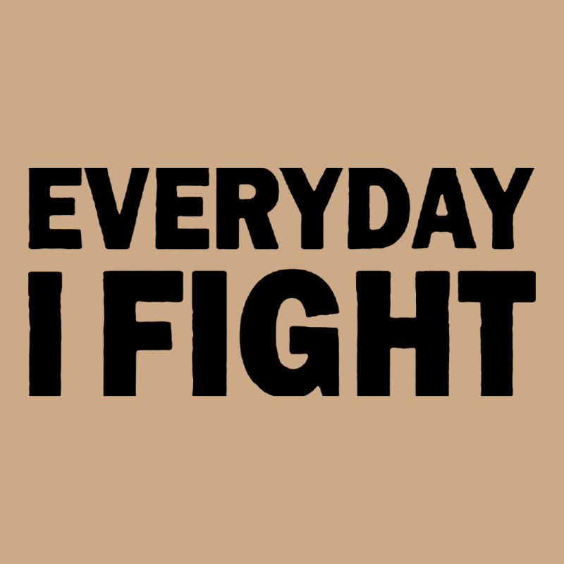 Everyday I Fight Vintage Hoodie by linhVisuals | Teevron