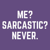 Me? Sarcastic? Never - Funny Sayings Vintage Hoodie | Teevron