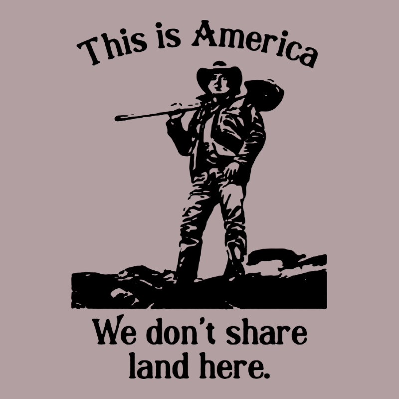 This Is America We Don't Share Land Here Vintage Hoodie by linhVisuals | Teevron
