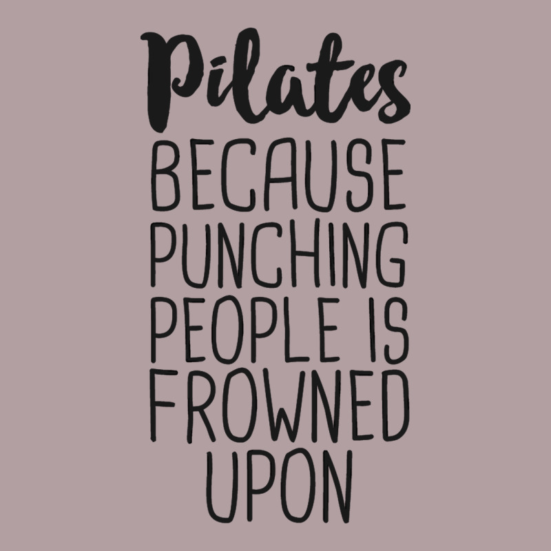 Pilates Because Punching People Is Frowned Upon T Shirt Vintage Hoodie by linhVisuals | Teevron