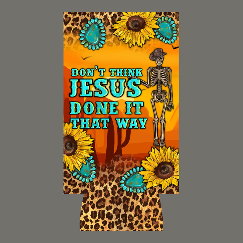 Don't Jesus Done It That Way Western Skeleton  12 Oz Can Cooler  (slim Premium Hoodie by Artiststas | Teevron