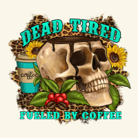 Dead Tired Fueled By Coffee Premium Hoodie | Teevron