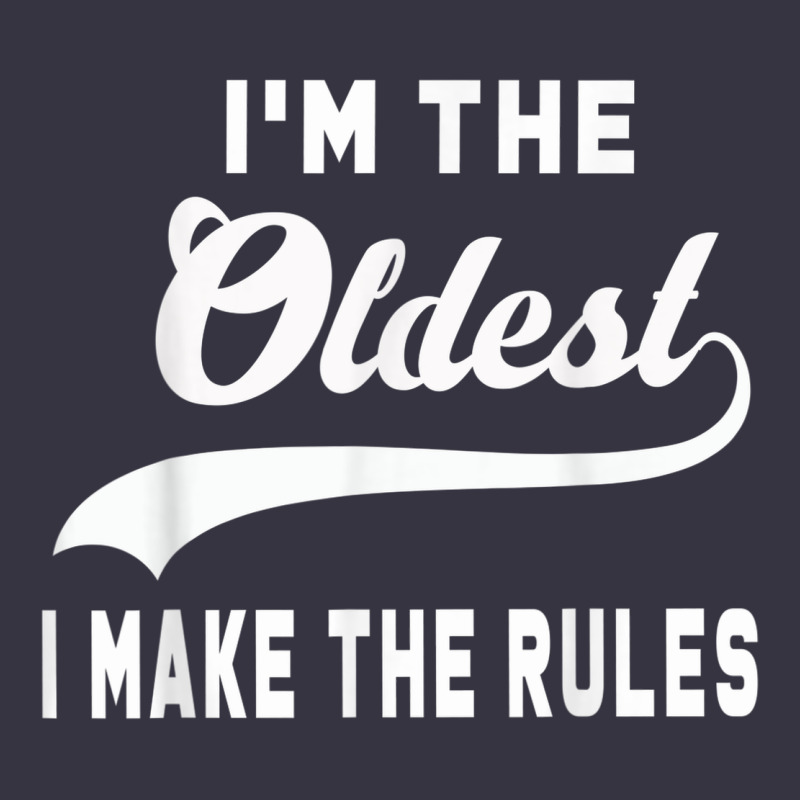 Im The Oldest I Make The Rules Siblings Family Vintage Hoodie by linhVisuals | Teevron