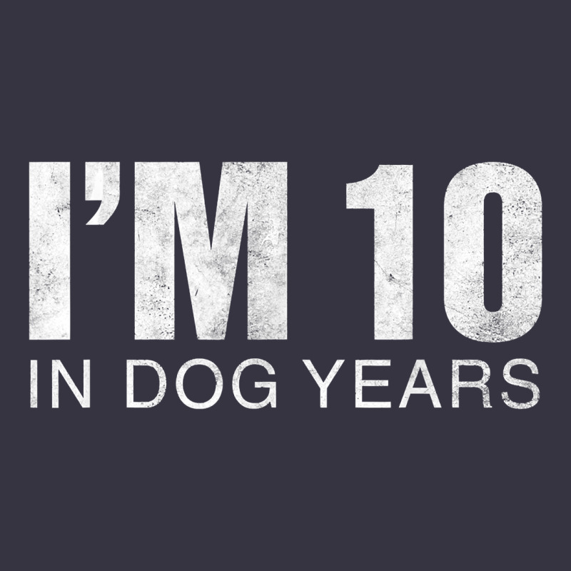I'm 10 In Dog Years Funny 70th Birthday T Shirt Gift Vintage Hoodie by linhVisuals | Teevron