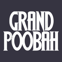 Grand Poobah Shirt For Fathers Day Dad Vintage Hoodie | Teevron