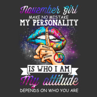 november girl make no mistake my personality funny | Teevron
