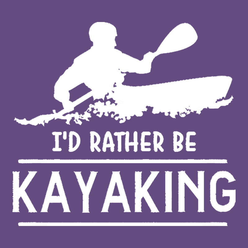 Kayaking T  Shirt I' D Rather Be At The Lake Kayaking T  Shirt Vintage Hoodie by linhVisuals | Teevron