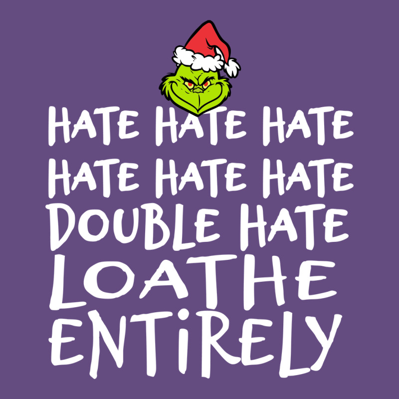 Loathe Entirely Grinch For Light Hate Hate Hate Happy Christmas Vintage Hoodie by linhVisuals | Teevron