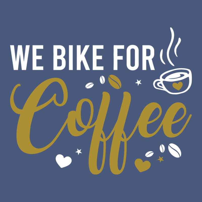We Bike For Coffee T Shirt Vintage Hoodie by linhVisuals | Teevron
