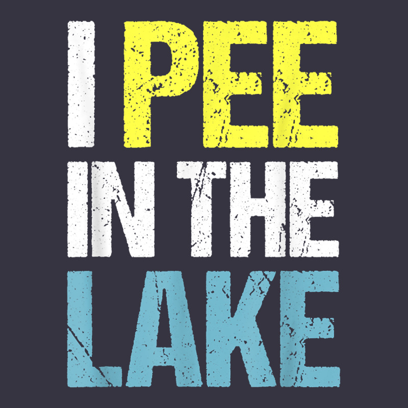 I Pee In The Lake Funny Summer Vacation T Shirt Vintage Hoodie by linhVisuals | Teevron