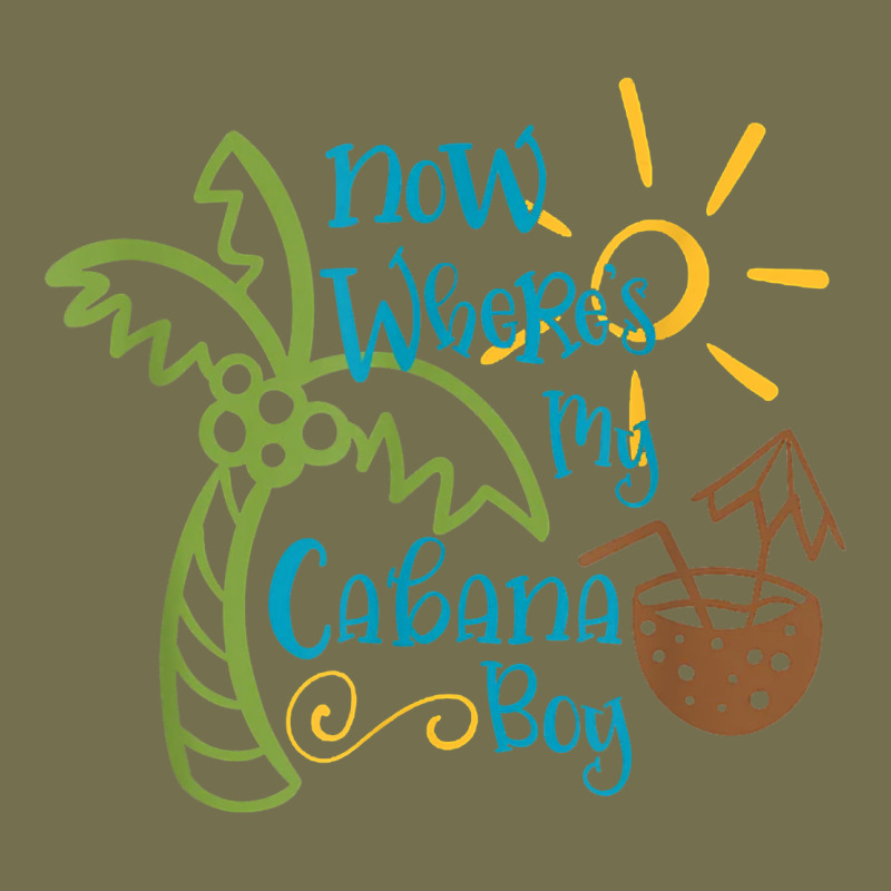 Now Where's My Cabana Boy, Beach Palm Tree Coconut T Shirt Vintage Hoodie by linhVisuals | Teevron