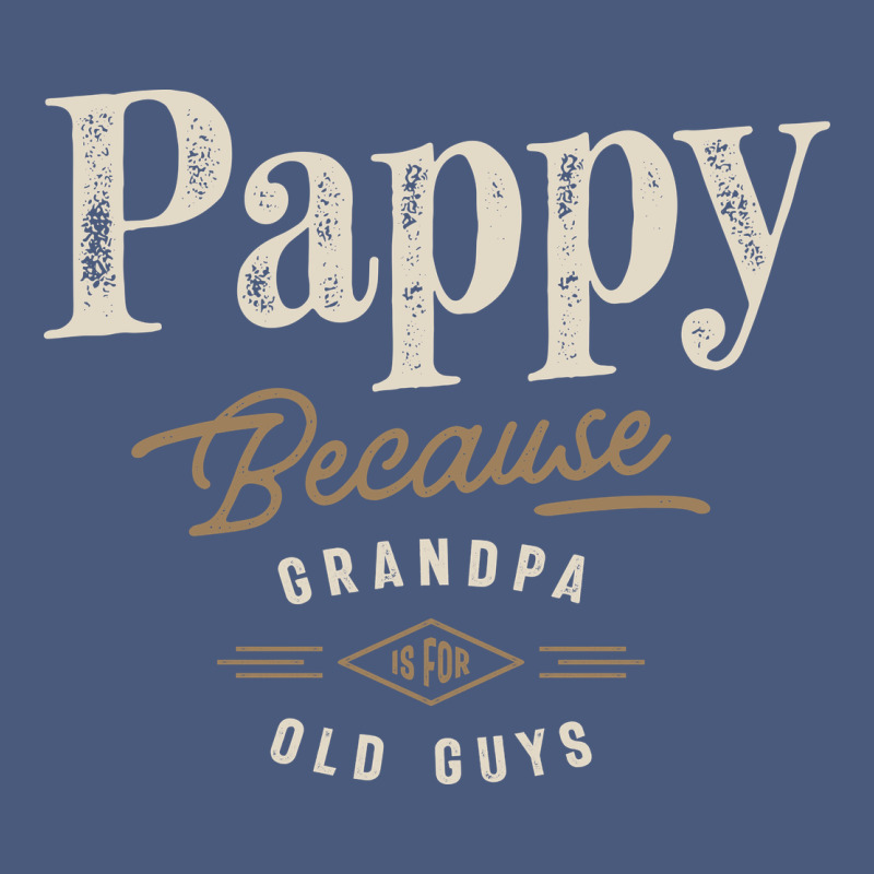 Mens Pappy Because Grandpa Is For Old Guys Funny Vintage Hoodie by linhVisuals | Teevron