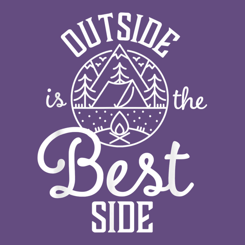 Outside Is The Best Side For Outdoor Campers And Hikers T Shirt Vintage Hoodie by linhVisuals | Teevron