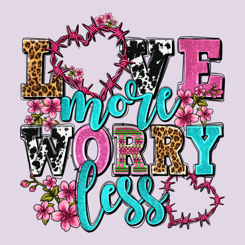 Love More Worry Less Olivia Classic Tee by OliviaCreatesArt | Teevron