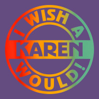 I Wish A Karen Would T Shirt Vintage Hoodie | Teevron