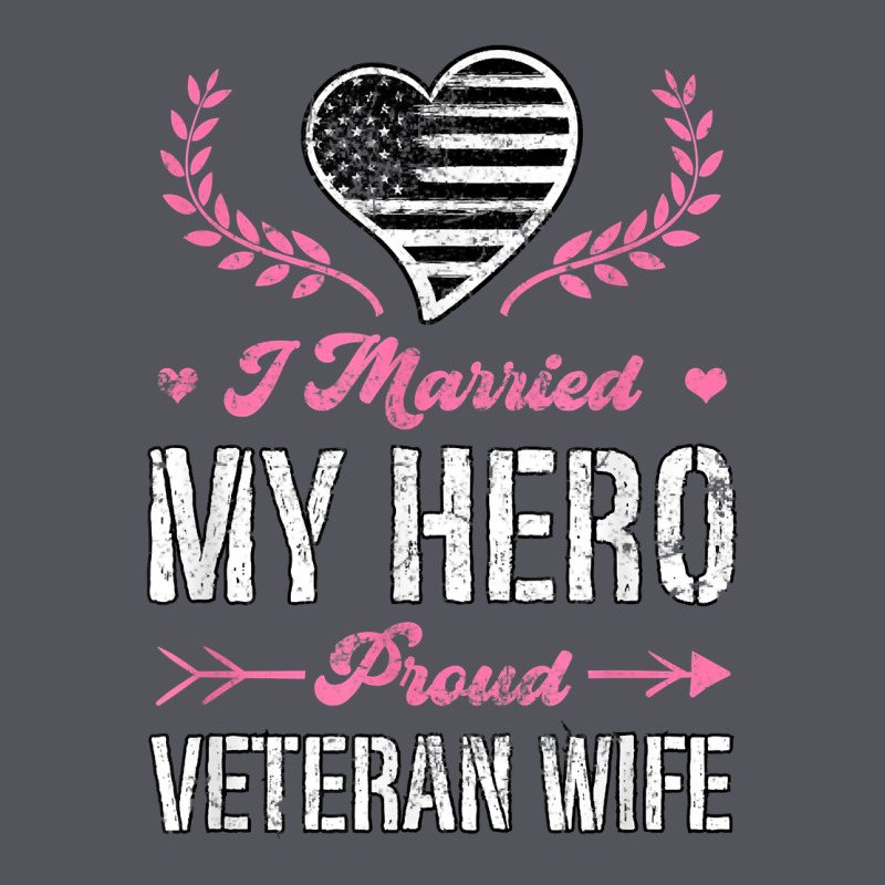 I Married My Hero Proud Veteran Wife Usa Military Husband T Shirt Vintage Hoodie by linhVisuals | Teevron