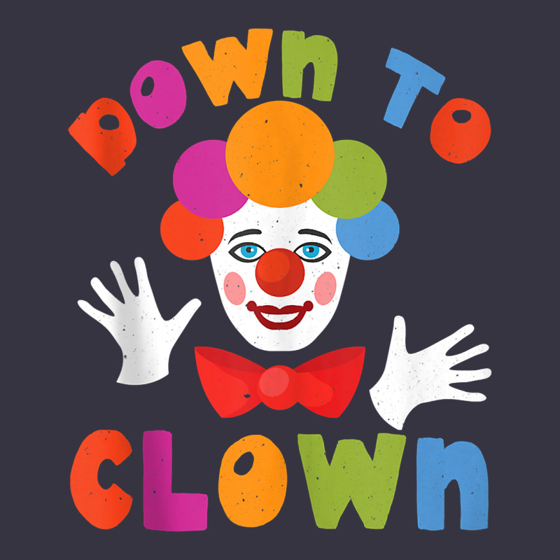 Down To Clown Funny Circus Tank Top Vintage Hoodie by linhVisuals | Teevron