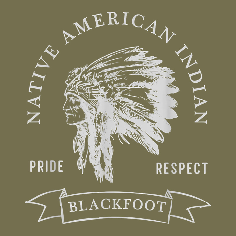 Blackfoot Tribe Native American Indian Pride Respect Darker T Shirt Vintage Hoodie by linhVisuals | Teevron