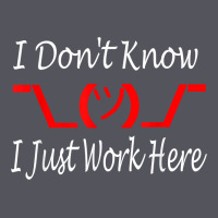 I Don't Know I Just Work Here     T Shirt Vintage Hoodie | Teevron