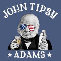 John Tipsy Adams President John Quincy Adams 4th Of July T Shirt Vintage Hoodie | Teevron