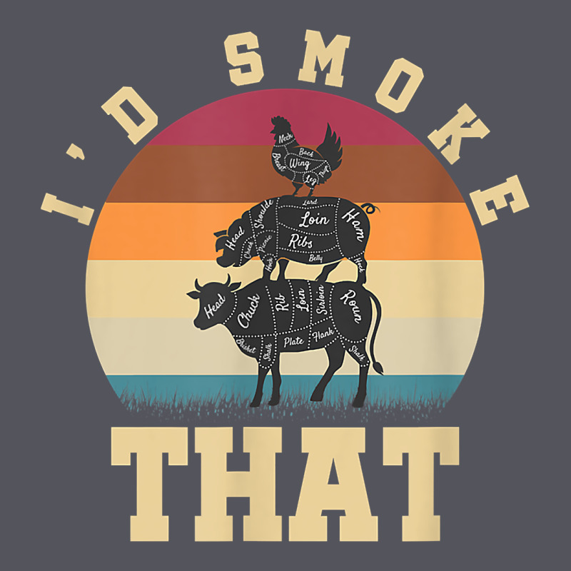 Id Smoke That Funny Smoked Pork Meat Lover Bbq Gift Barbecue T Shirt Vintage Hoodie by linhVisuals | Teevron