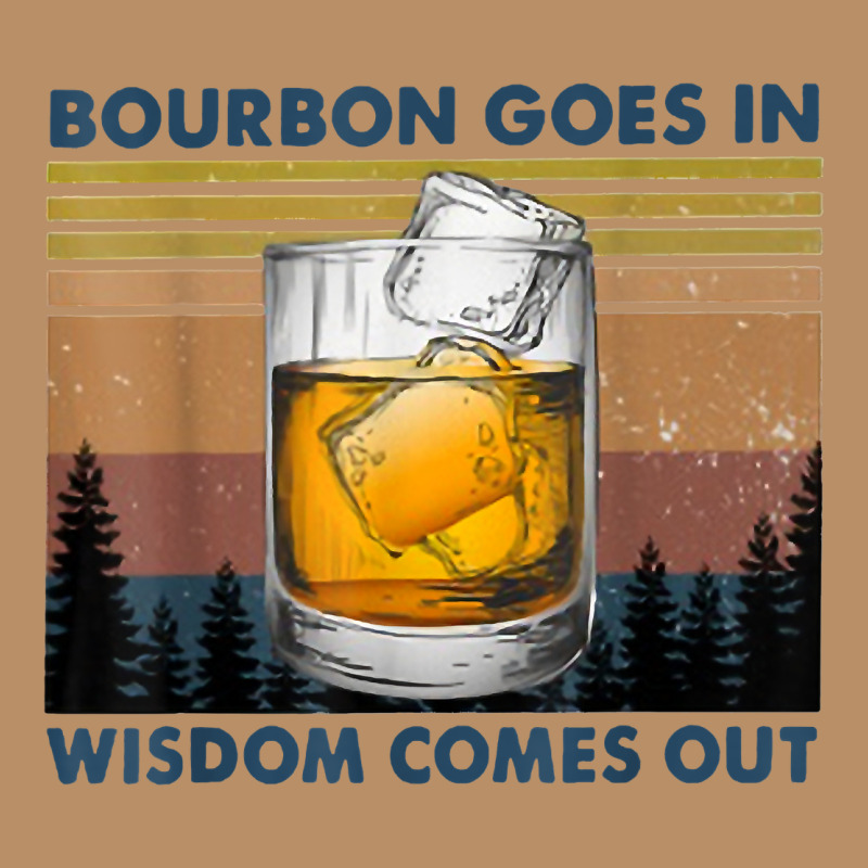 Bourbon Goes In Wisdom Comes Out Vintage T Shirt Vintage Hoodie by linhVisuals | Teevron
