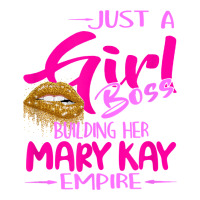 just a girl boss building her mary kay empire gift for women t shirt | Teevron