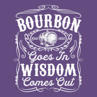 Bourbon Goes In Wisdom Comes Out Funny Whiskey Lover Gift Premium T Sh Vintage Hoodie | Teevron