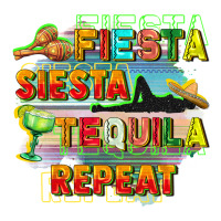 Fiesta siesta tequila repeat | Teevron
