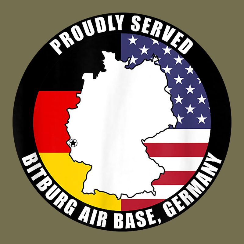Proudly Served Bitburg Air Base Germany Military Veteran T Shirt Vintage Hoodie by linhVisuals | Teevron